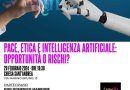 Pace, etica e intelligenza artificiale: opportunità o rischi?